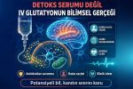 Detoks Serumu Değil: IV Glutatyonun Bilimsel Gerçeği